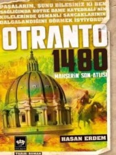 Otranto 1480 - Mahşerin Son Atlısı