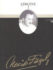 Çerçeve 1 Necip Fazıl Bütün Eserleri Cilt: 30