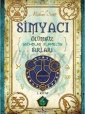 Simyacı 1. Kitap - Ölümsüz Nicholas Flamel'in Sırla